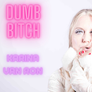 Dumb ***** (KVR mix|Explicit)