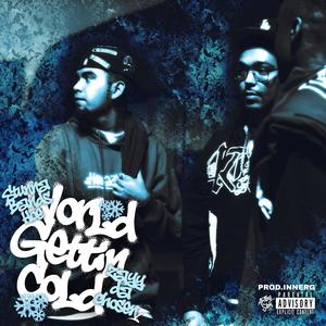 World Gettin Cold (feat. Zayydachosen1) (Explicit)