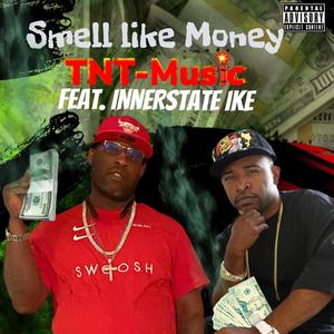 Smell Like Money(feat. Innerstate Ike) (Explicit)