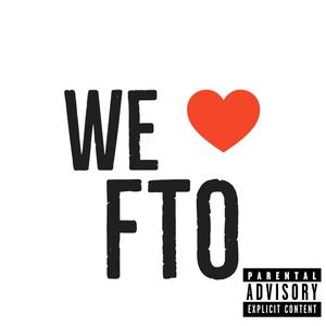 #WeLuvYouFTO (Explicit)