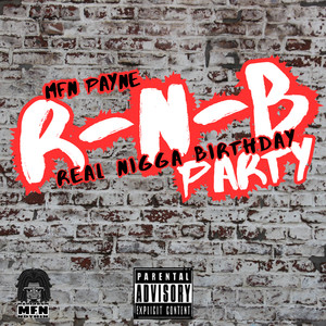 R-N-B Party (RealNiggaBirthday) [Explicit]