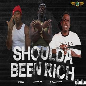 Shoulda Been Rich (Explicit)