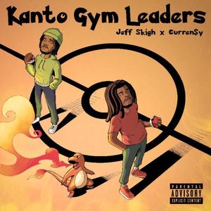 Kanto Gym Leaders (feat. Curren$y & Prod by. 808 Kartel) [Explicit]