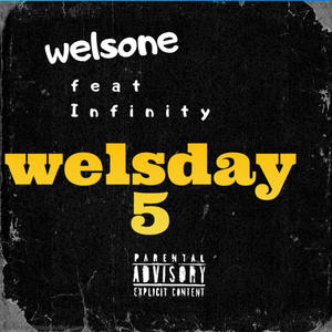 Welsday 5 (feat. Infinity) [Special Version 2024] [Explicit]