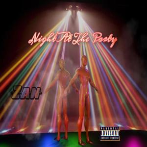 Night At The Party (Explicit)