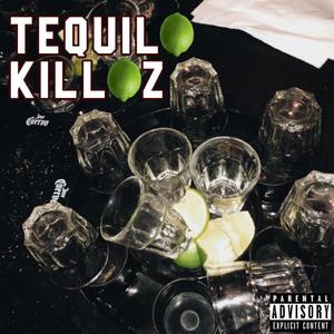 Tequila Killaz (feat. DCDONTCARE) [Explicit]