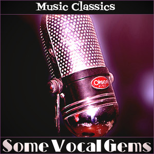 Music Classics - Some Vocal Gems