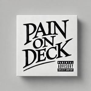 Pain On Deck (Explicit)