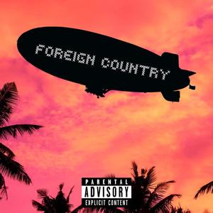 Foreign Country (feat. Stashmobp) [Explicit]