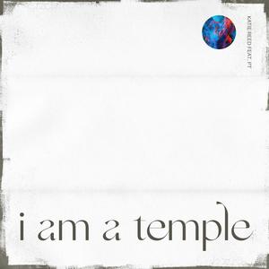 I Am A Temple (Anthm)