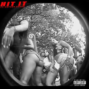 HIT IT (feat. Khyran Shank) [Explicit]