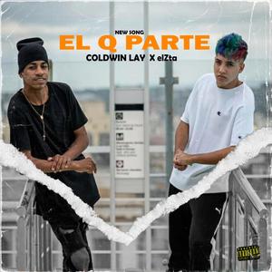 El Q Parte(feat. Coldwin Lay & elZta)