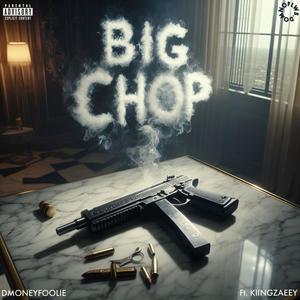 Big Chop (feat. KiingZaeey & Prod By: NFLW$.DOM) [Explicit]