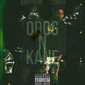 Odog N Kane (Explicit)