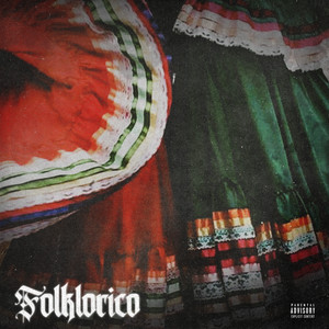 FOLKLORICO (Explicit)
