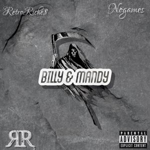 Billy & Mandy (feat. RetroRiche$) (Explicit)