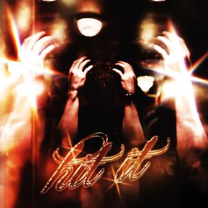 Hit It (Explicit)
