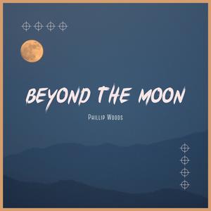 Beyond The Moon