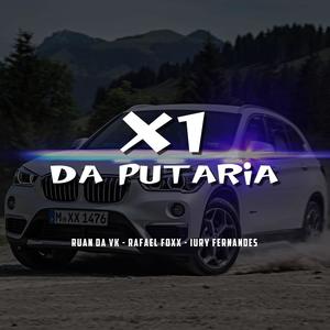 X1 DA PUTARIA (Explicit)