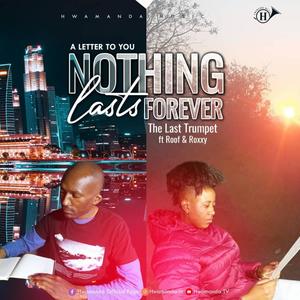 Nothing Lasts Forever (feat. Roxxy & Roof)