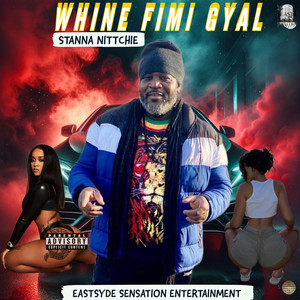 Whine FiMi Gyal (Explicit)