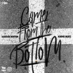 Came From The Bottom (feat. Kadoe Beatz) [Explicit]