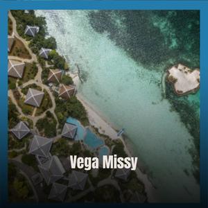 Vega Missy