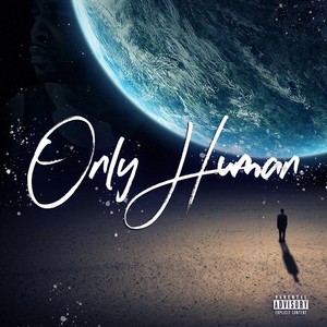 Only Human (Explicit)