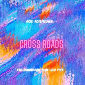 Crossroads(feat. Lew Piff)