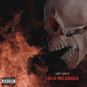 Tails Reloaded (Explicit)