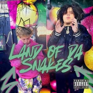 Land of da Snakes (Explicit)