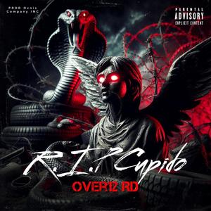 RIP Cupido (feat. Over12 RD) [Explicit]