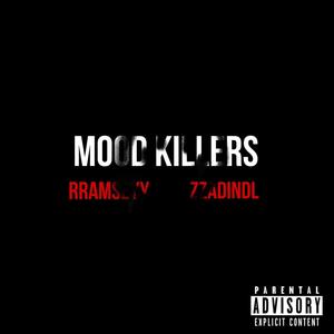 Mood Killers (feat. ZZadindl) [Explicit]