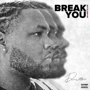 Break You (An Ode to 318) [Vibed Out] (Explicit)