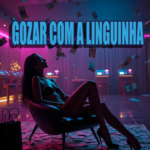 GOZAR COM A LINGUINHA (Explicit)