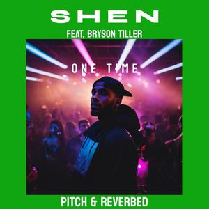 One Time (feat. Bryson Tiller) (Pitch & Reverbed) [Explicit]