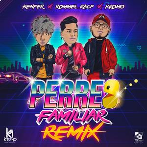 Perreo Familiar (feat. Rommel Racp & Kromo)