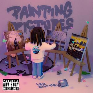 Painting Pictures (Explicit)