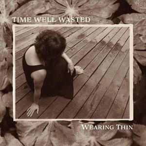 Wearing Thin (Explicit)