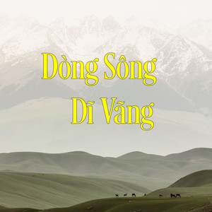 Dòng Sông Dĩ Vãng