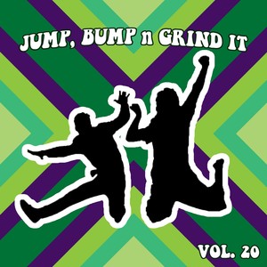 Jump Bump N Grind It Vol, 20