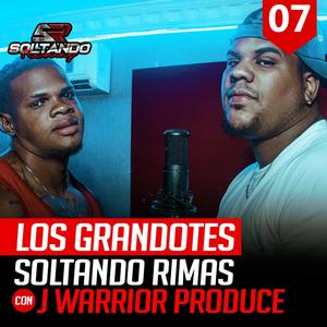 Soltando Rimas Sessions #007 (feat. Los Grandotes RD)