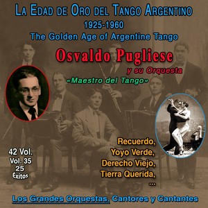 La Edad De Oro Del Tango Argentino - 1925-1960 (Vol. 35/42)