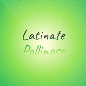 Latinate Pollinose