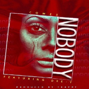 Nobody (feat. Dee-y) (Explicit)