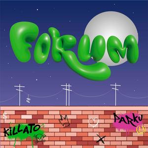 Forum (feat. Killato)