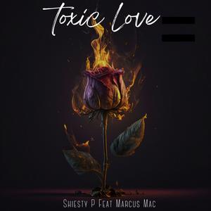 Toxic Love (feat. Marcus Mac) (Explicit)