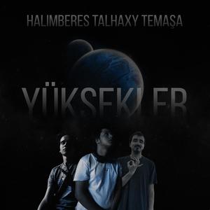 Yüksekler (feat. TalhaXY & Temaşa)