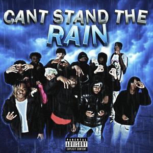 Cant Stand The Rain (feat. Jufrmda6ix, Sksw3rvo & Jofoux) [Explicit]