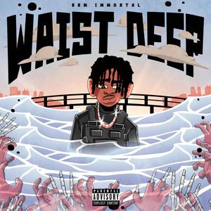 Waist Deep (Explicit)